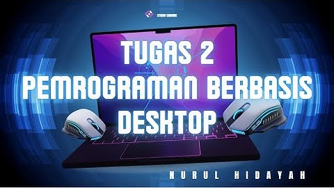 Tugas 2 Pemrograman Berbasis Desktop