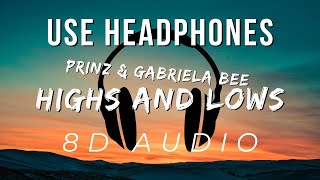 Prinz & Gabriela Bee - Highs & Lows [8D AUDIO & Bass Boosted]