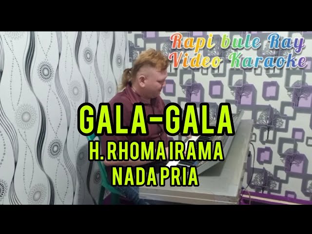 Gala_Gala - H. Rhoma Irama | Nada Pria | dangdut beand | Karaoke | lirik class=