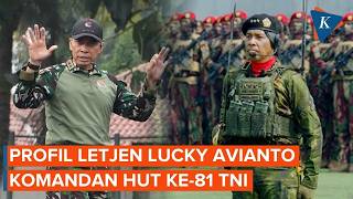 Profile of the 81st TNI Anniversary Ceremony Commander, Lt. Gen. Lucky Avianto