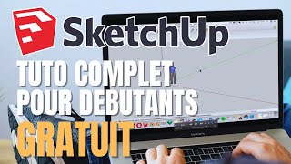 Apprendre SketchUp  Tutoriel pour débutant [COMPLET]