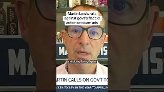 Martin Lewis rails against government flaccid action on scam adverts