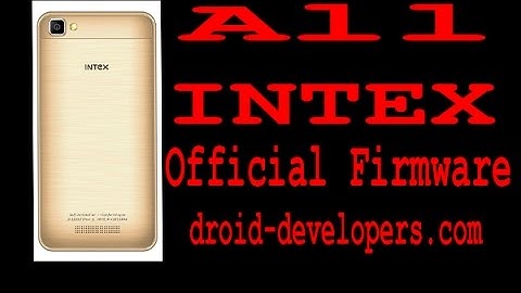 All Intex Mobile Official Firmware And Flashing Tools|How to Download