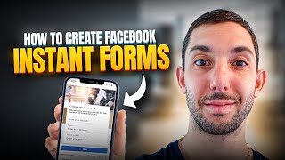 How To Create Facebook INSTANT FORMS To Generate Leads