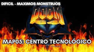 Doom64 | DIFICIL - MAXIMOS MONSTRUOS | MAP05: Centro Tecnológico