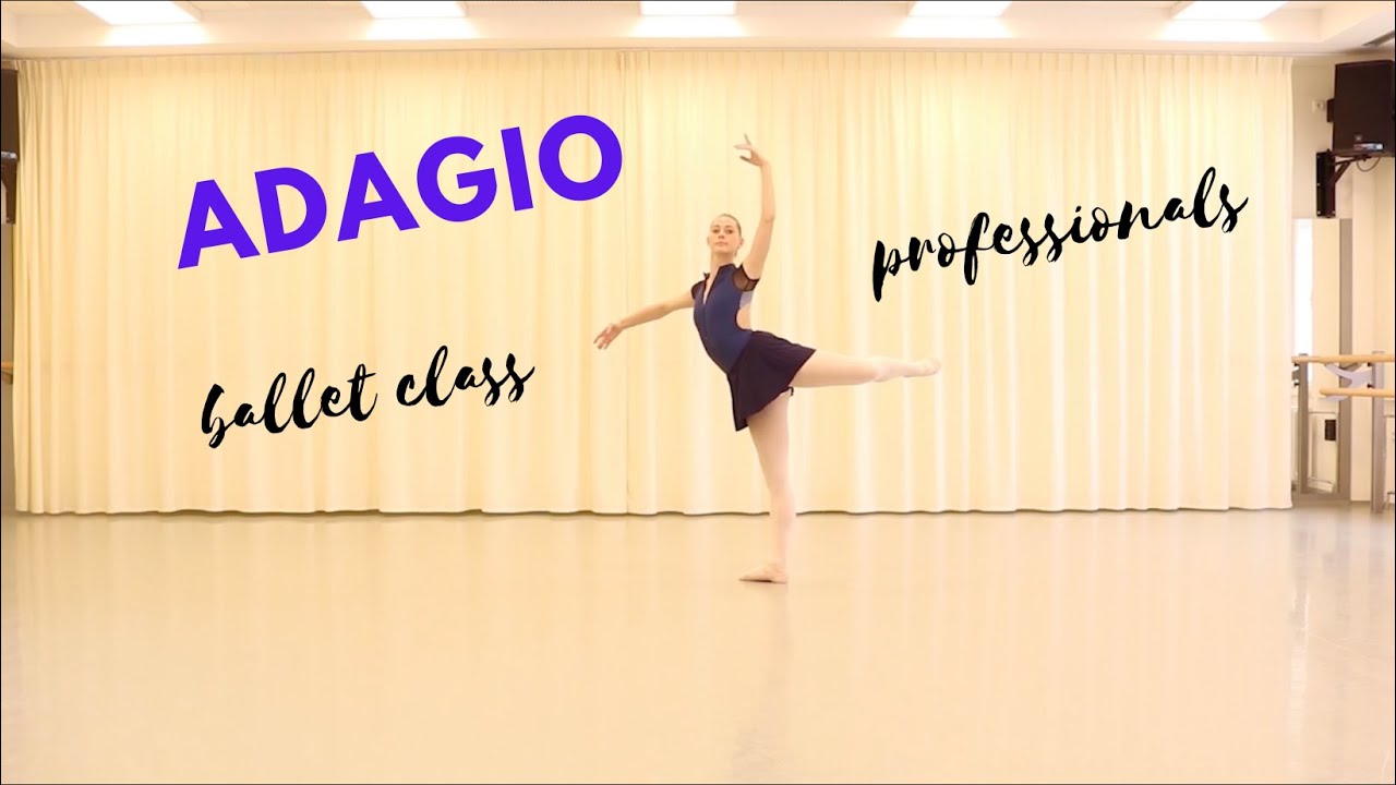 Adagio - Centre - Ballet class - Professionals