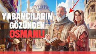 Dünyanın Gözünde Osmanlı İmparatorluğu