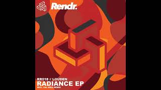 Louden - Bitter Sweet Original Mix Rendr Records