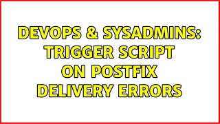 DevOps & SysAdmins: trigger script on postfix delivery errors Net Worth