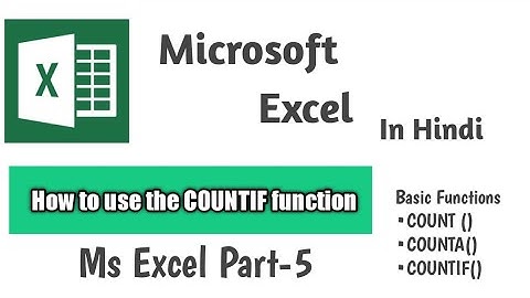 How to use the COUNTIF function in MS Excel (Part-5)
