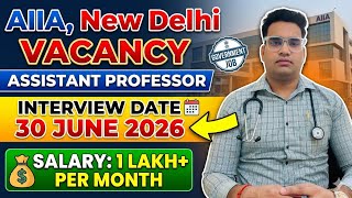 AIIA, New Delhi Vacancy For Assistant Professor || Interview Date - 30 June 2026 || Ayurveda|| #aiia