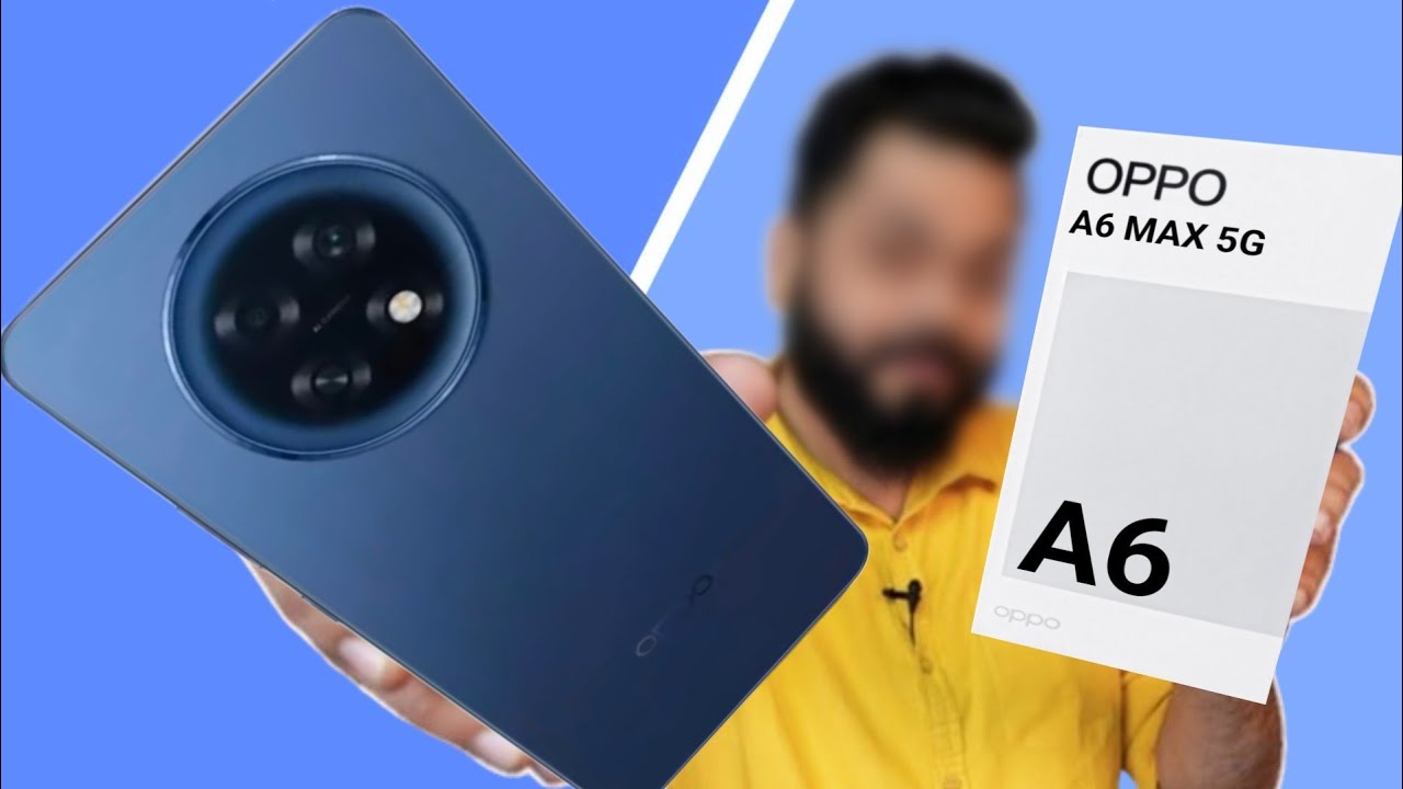 OPPO A6 Max Unboxing, price & all details