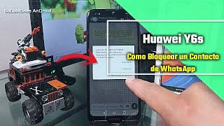 Huawei Y6s Como Bloquear Y Desbloquear Contactos En Whatsapp