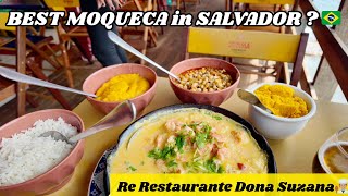 Re Restaurante Dona Suzana : Best Moqueca in Salvador?