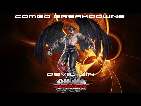 Tekken Tag 2: Devil Jin Combo Breakdowns