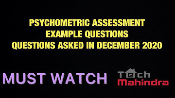 TECH MAHINDRA PSYCHOMETRIC ASSESSMENT EXAMPLE QUESTIONS - DECEMBER 2020 ASKED QUESTIONS
