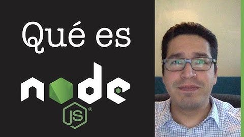 ¿Qué es Node.js? Explicación sencilla
