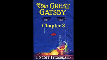 The Great Gatsby Chapter 8 | Audiobook