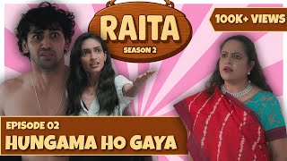 Raita Season 2 Episode 2 - Hungama Ho Gaya Mini Series Jaldi Jaldi Productions