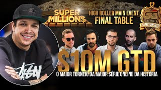 $10M GTD! - GGOC Super MILLION$ - Mesa final do MAIOR torneio da MAIOR série online da história