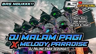 DJ PALING DICARI BUAT KARNAVAL !! DJ MALAM PAGI X PARADISE BAS NGUKK
