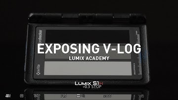 LUMIX S1H Tutorial 14: How to Expose V LOG