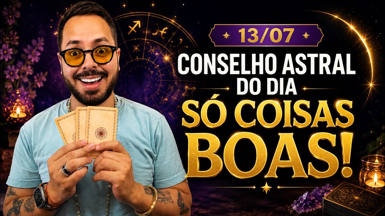 Você Precisava Ouvir Esta Mensagem Hoje | Conselho Astral 13/07