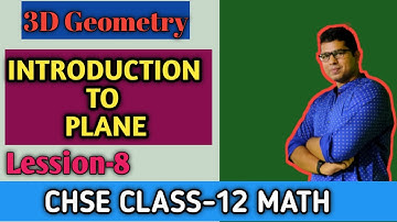 3-Dimensional Geometry | Introduction to Plane | CHSE Class 12 Math