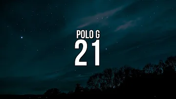 Polo G - 21 (Lyrics)