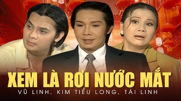 Xem Là Rơi Nước Mắt VỞ CẢI LƯƠNG ĐỂ ĐỜI CỦA NS VŨ LINH | Cải Lương Vũ Linh, Tài Linh, Kim Tiểu Long