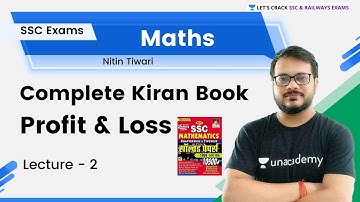 Profit & Loss | Complete Kiran Book | Lecture - 2 | All SSC Exams | Maths by Nitin Sir