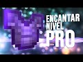 CÓMO ENCANTAR NIVEL PRO!!! EN MINECRAFT LA GUÍA DEFINITIVA | Minecraft 1.18 1.17 1.16 1.15 1.14