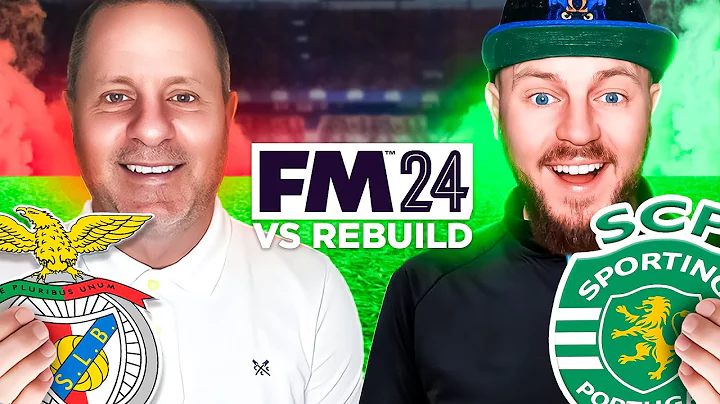 Rebuild AGAINST My Dad with Sporting vs Benfica on FM24 - DayDayNews