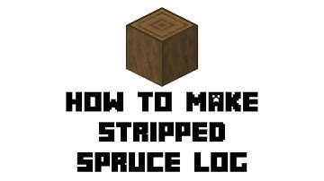 Minecraft Survival: How to Make Stripped Spruce Log