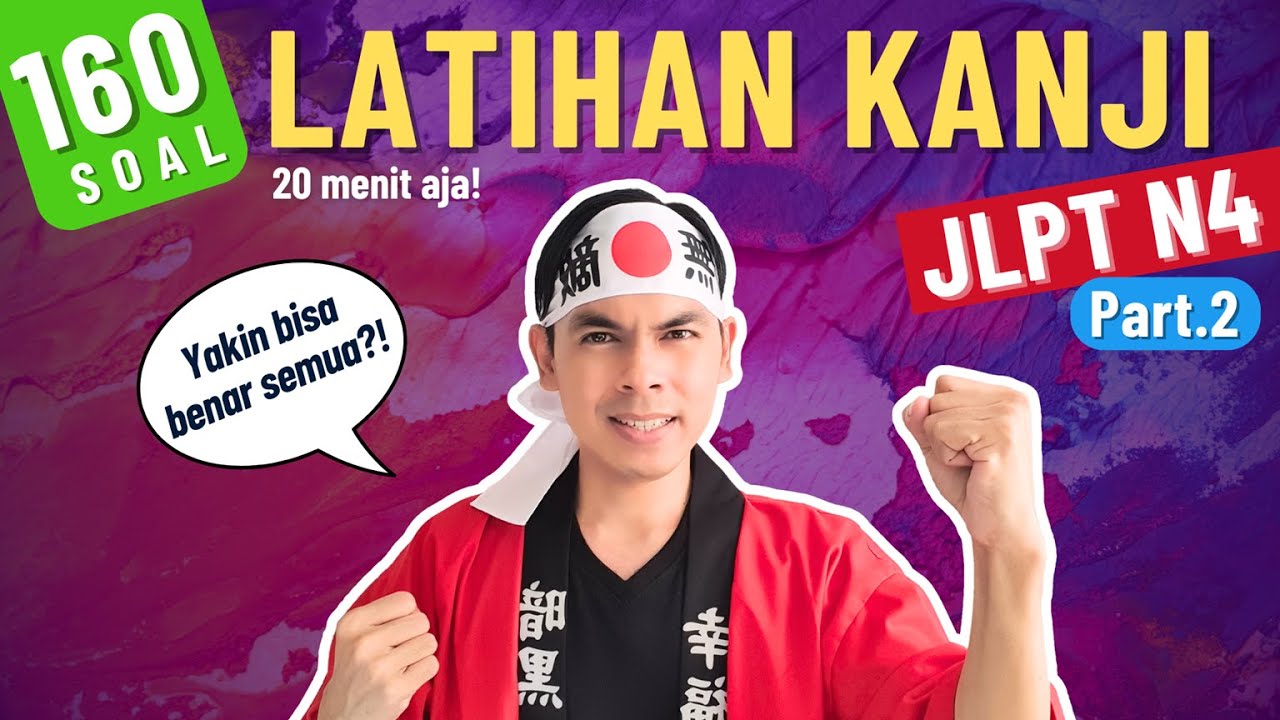 160 LATIHAN HURUF KANJI JLPT N4 - Part 2/2