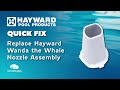 Replace hayward wanda the whale nozzle  axv512a