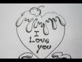 How To Draw I LOVE YOU different styles for friends & family ...