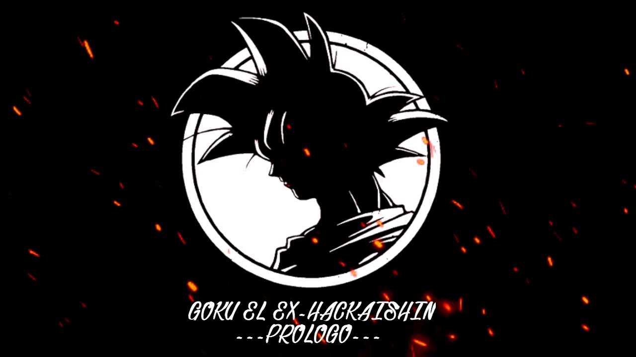 GOKU EL EX-HAKAISHIN ║ PROLOGO ║ YMP