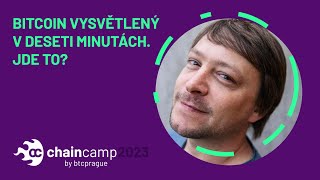 BITCOIN VYSVĚTLENÝ V DESETI MINUTÁCH. JDE TO? - Steida na CC23