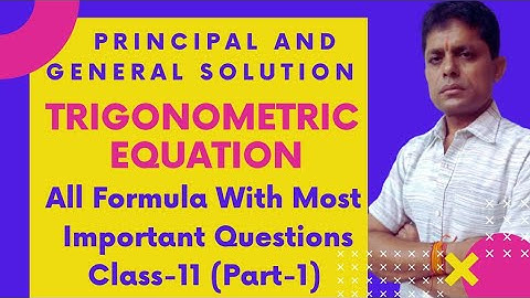 How to find Principal and General Solution of Trigonometric equations easily? part-1 class11th Maths