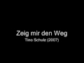 Zeig mir den weg  tino schulz 2007