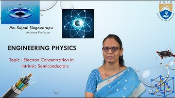 Electron Concentration in Intrinsic Semiconductors by Ms. Sujani Singavarapu
