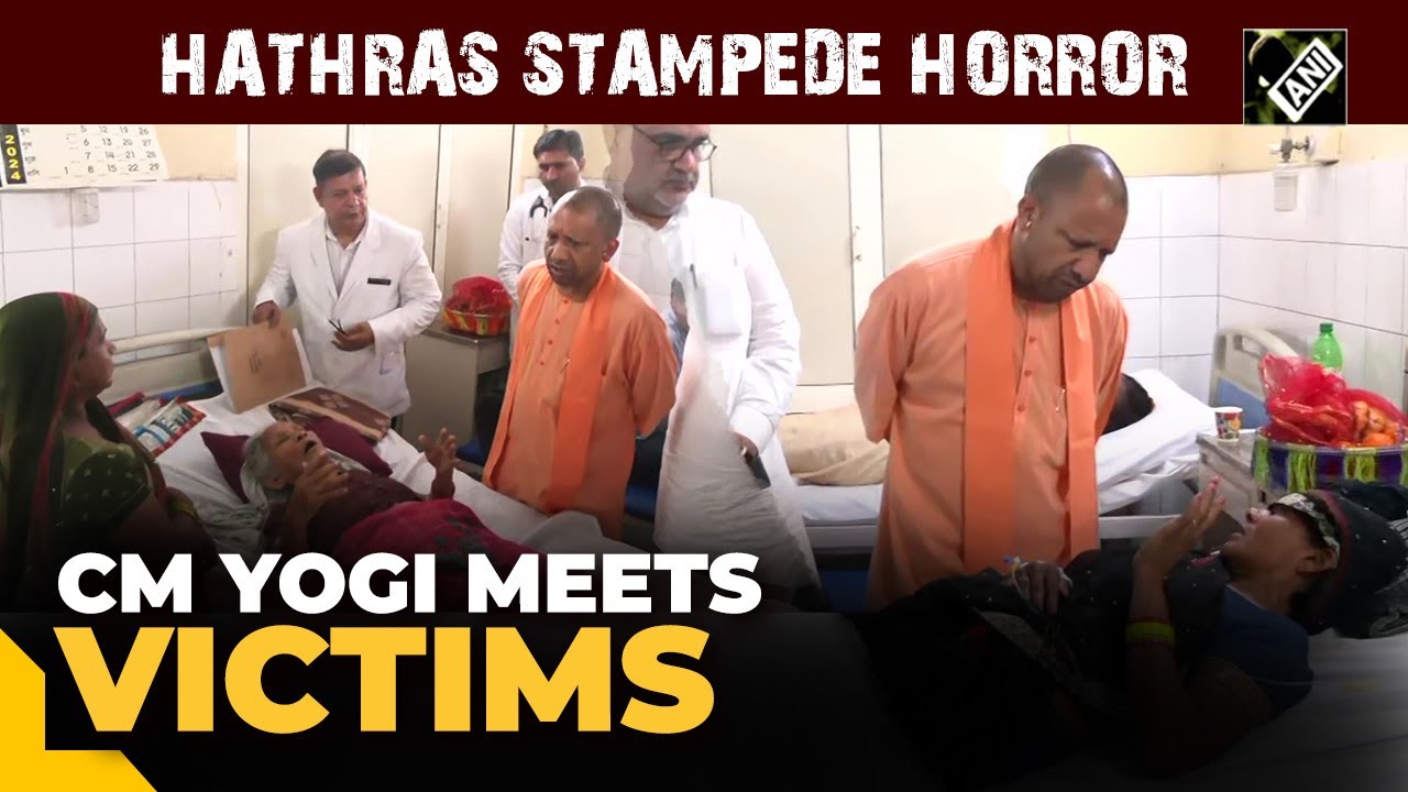 Hathras Stampede Horror: Uttar Pradesh CM Yogi Adityanath meets victims ...