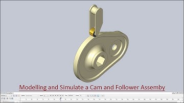 Modelling and Simulate a Cam and Follower Assembly (Solid Edge Tutorial)