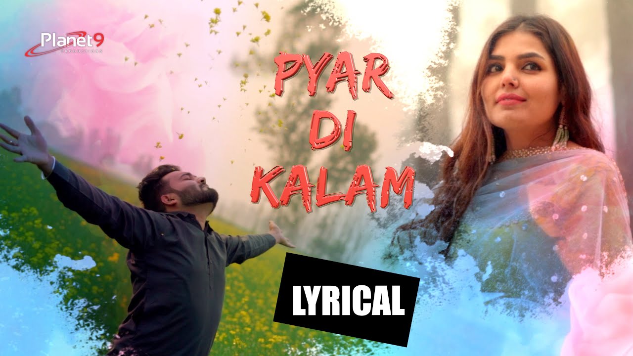 Pyar Di Kalam - Maninder Singh | Lyrical Video | Planet 9 Productions