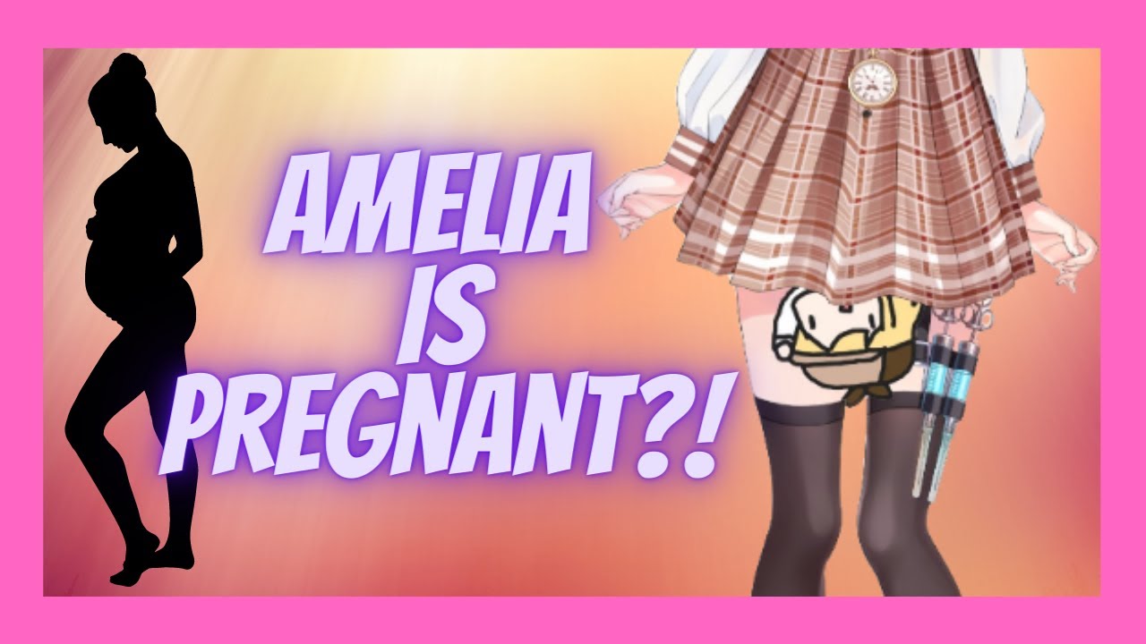 Amelia is PREGNANT?! YouTube
