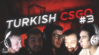 TURKISH CS GO #3 w/WOXIC,IMORR,XANTARES,gAndhi,beyAz