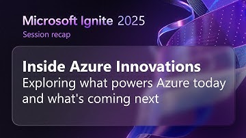 Inside Azure Innovations with Mark Russinovich ​| Microsoft Ignite 2025