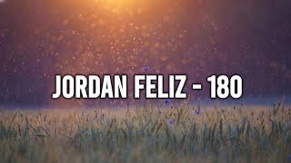 Jordan Feliz - 180 (Lyrics Video)