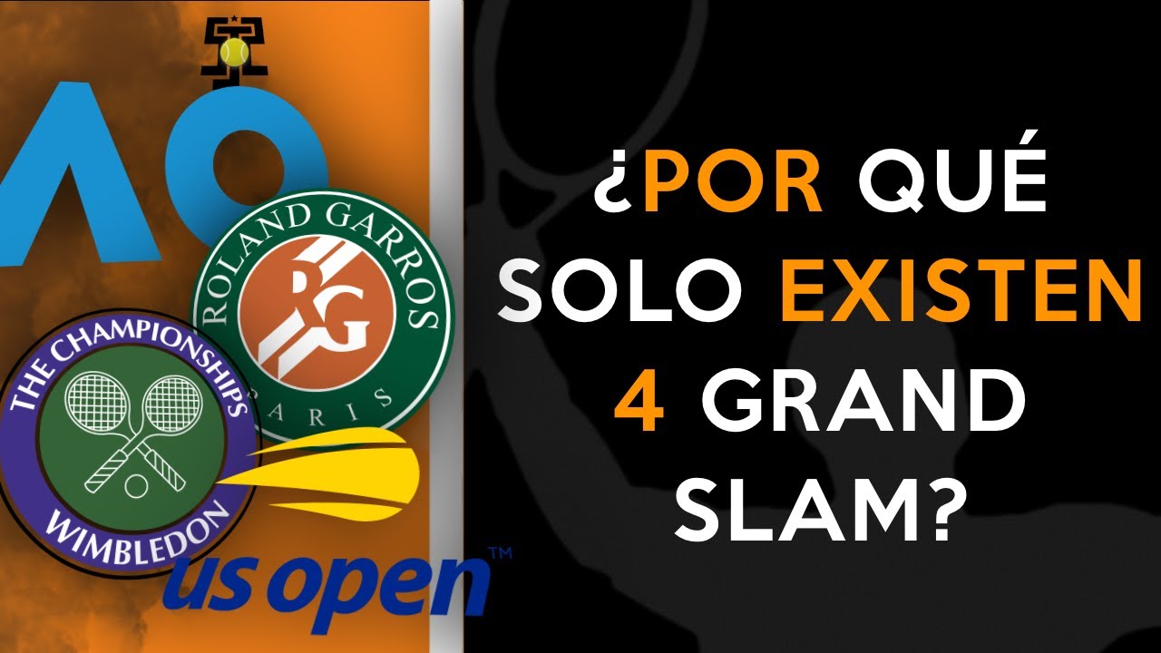 ¿Por qué solo existen 4 Grand Slam en el tenis?